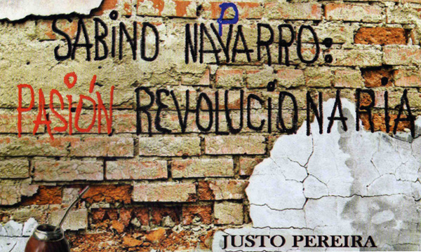 Sabino Navarro: Pasión revolucionaria