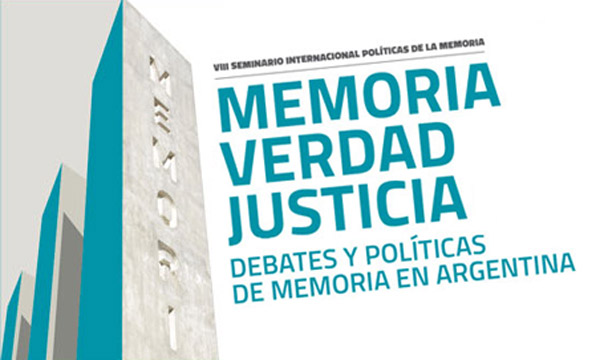 Memoria. Verdad. Justicia. Debates y polticas de memoria en Argentina