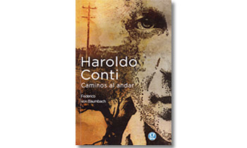 Haroldo Conti. Caminos al andar.