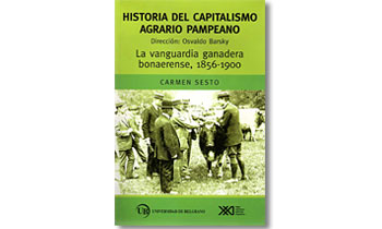 Historia del capitalismo agrario ganadero, tomo II. La vanguardia ganadera bonaerense (1856-1900).