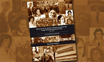 Memorias de "la décima" división de primer año, Colegio Nacional de Buenos Aires (1971- 1976)
