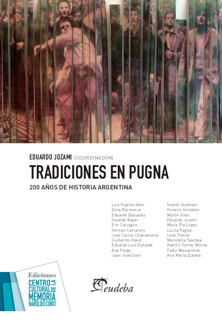 Tradiciones en pugna: 200 años de historia argentina