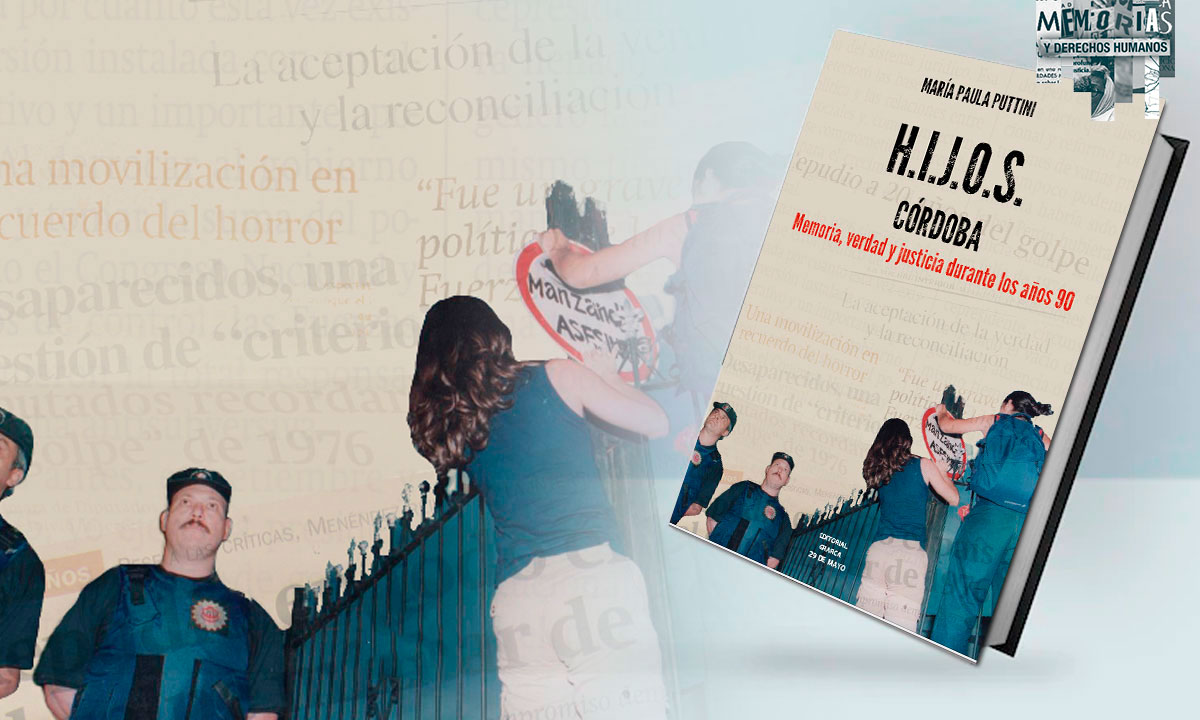 H.I.J.O.S. Córdoba. Memoria, verdad y justicia durante los años 90