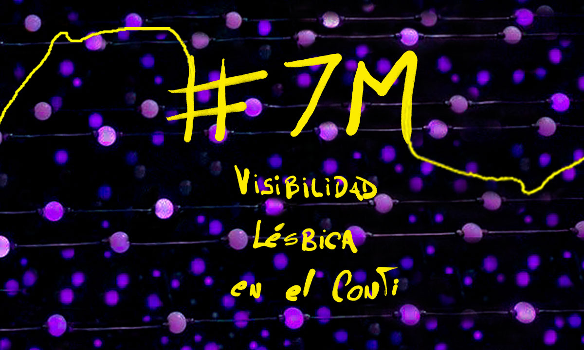 #7M - Visibilidad Lésbica en el Conti